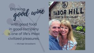 goldberry woods innkeepers julie and eric at tabor hill with text overlay drinking good wine with good food in good company is one of lifes most civilized pleasures by michael broadbent